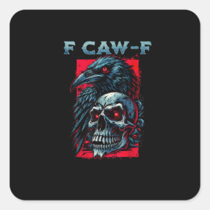 F-Caw-F Crow Humorous Graphic Square Sticker