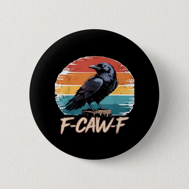 F-Caw-F Crow Humour Funny Gothic Retro Classic 2 Inch Round Button (Front)