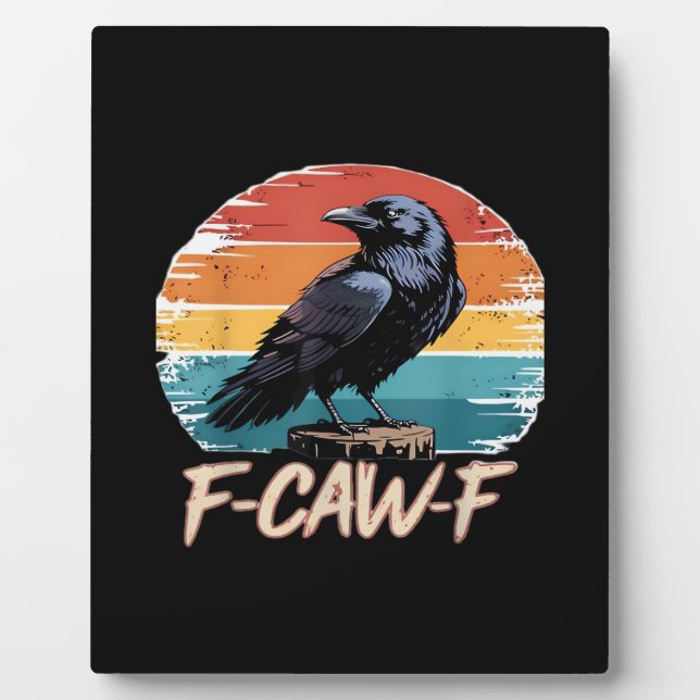 F-Caw-F Crow Humour Funny Gothic Retro Classic Plaque (Front)