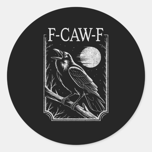 F-Caw-F Crow Minimal – Retro Gothic Bird Funny Rav Classic Round Sticker (Front)
