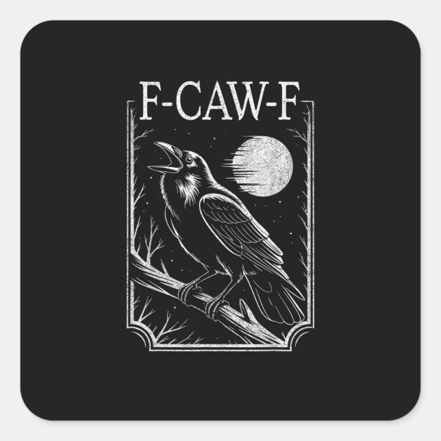 F-Caw-F Crow Minimal – Retro Gothic Bird Funny Rav Square Sticker (Front)