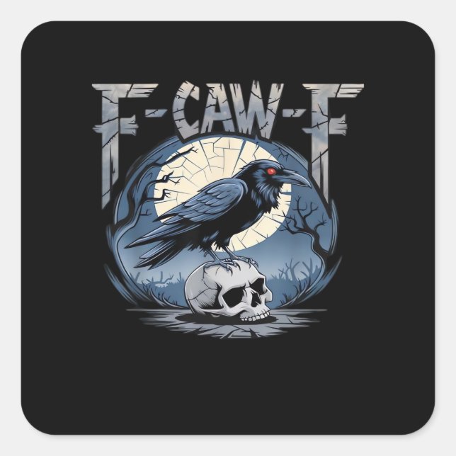 F-Caw-F Crow Moonlit Raven Classic Square Sticker (Front)