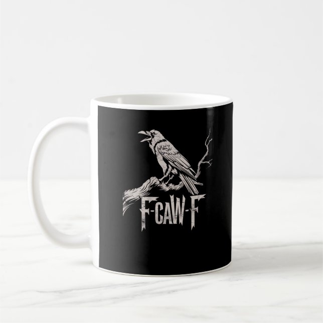 F-Caw-F Crow Pun Funny Bird Cawing Grunge Back Coffee Mug (Left)