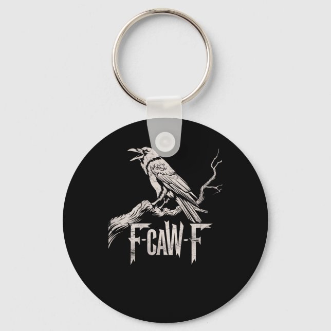 F-Caw-F Crow Pun Funny Bird Cawing Grunge Back Keychain (Front)