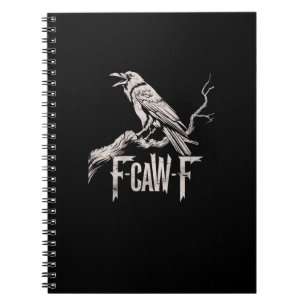F-Caw-F Crow Pun Funny Bird Cawing Grunge Back Notebook