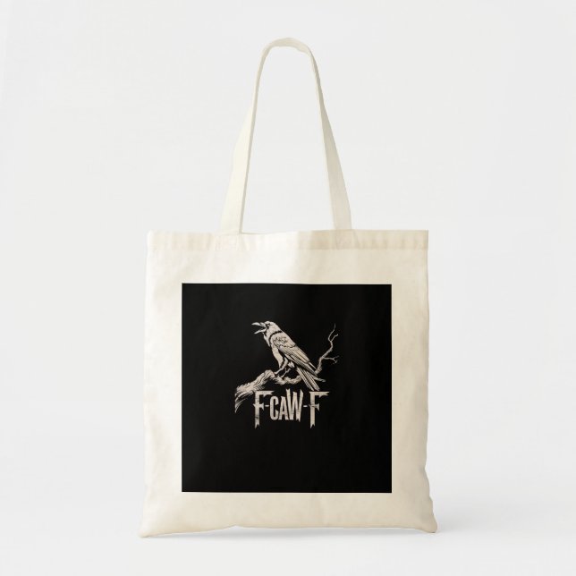 F-Caw-F Crow Pun Funny Bird Cawing Grunge Back Tote Bag (Front)