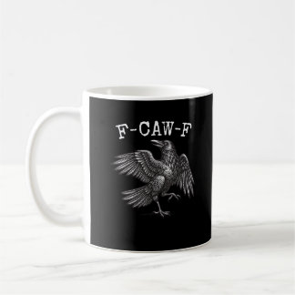 F-Caw-F Crow Pun Funny Bird Cawing Grunge Coffee Mug