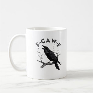 F-Caw-F Crow Pun Funny Bird Cawing Grunge Hallowee Coffee Mug