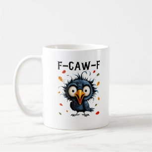 F-Caw-F Crow Pun Funny Bird Cawing Grunge Hallowee Coffee Mug