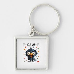 F-Caw-F Crow Pun Funny Bird Cawing Grunge Hallowee Keychain