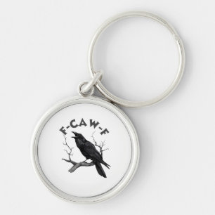 F-Caw-F Crow Pun Funny Bird Cawing Grunge Hallowee Keychain
