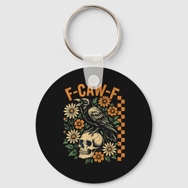 F-Caw-F Crow Pun Funny Bird Cawing Grunge Hallowee Keychain (Front)