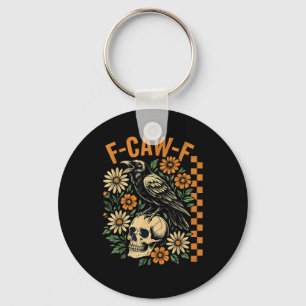 F-Caw-F Crow Pun Funny Bird Cawing Grunge Hallowee Keychain