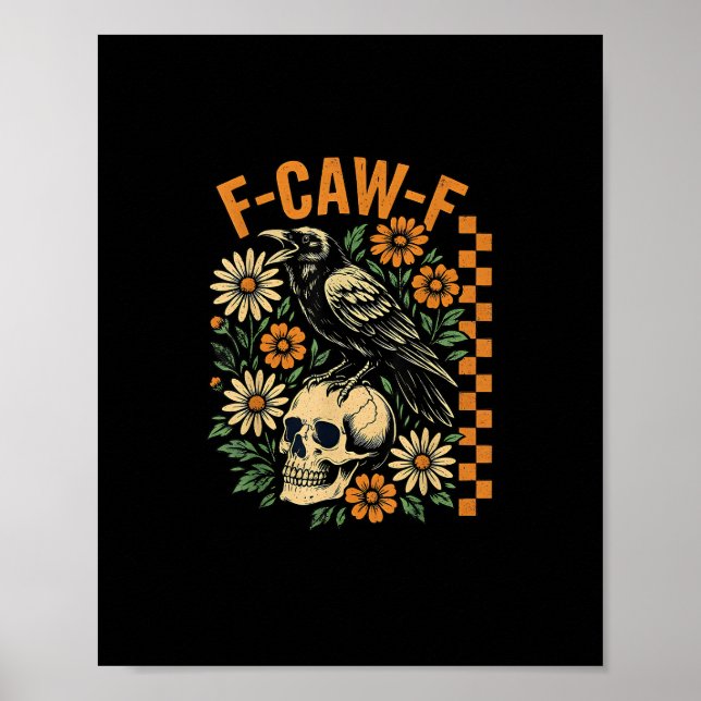 F-Caw-F Crow Pun Funny Bird Cawing Grunge Hallowee Poster (Front)