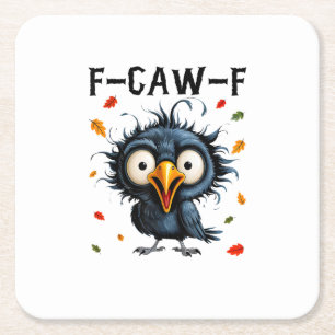 F-Caw-F Crow Pun Funny Bird Cawing Grunge Hallowee Square Paper Coaster