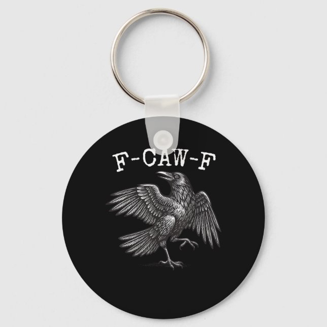 F-Caw-F Crow Pun Funny Bird Cawing Grunge Keychain (Front)