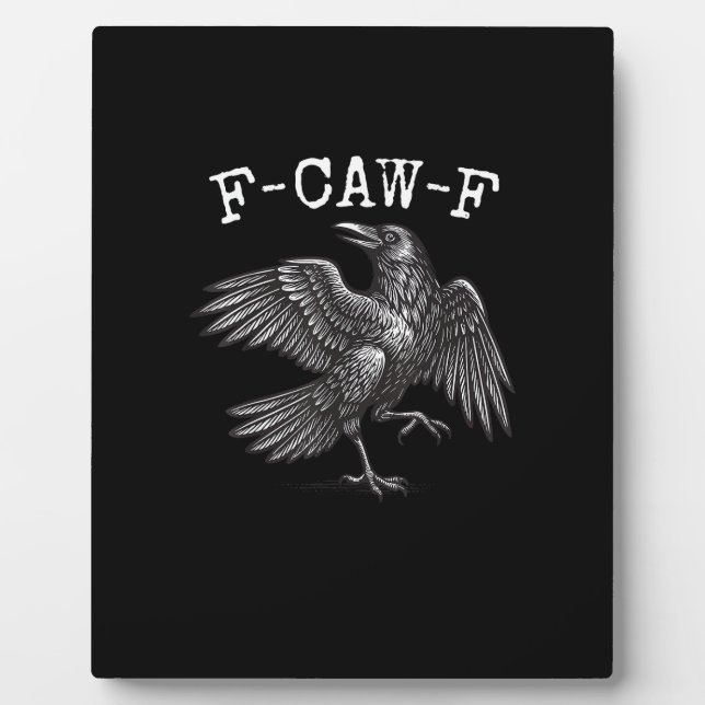 F-Caw-F Crow Pun Funny Bird Cawing Grunge Plaque (Front)