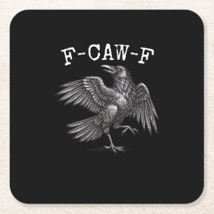 F-Caw-F Crow Pun Funny Bird Cawing Grunge Square Paper Coaster