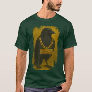 F-Caw-F Crow Quote Black Raven Bird Humor - creati T-Shirt