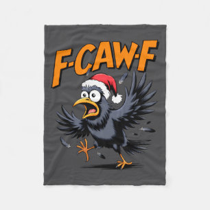 F-caw-f Crow Quote Meme - Funny Christmas Raven Hu Fleece Blanket