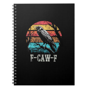 F-Caw-F Crow Retro Sunset Pun Funny Bird Cawing Gr Notebook