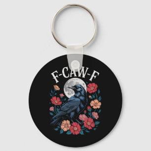 F-caw-f Crow Shirt Gothic Raven Caw Caw Tee For Ha Keychain