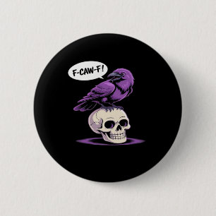 F-Caw-F Crow Skull Halloween Humor Graphic Design  2 Inch Round Button