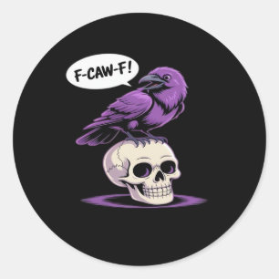 F-Caw-F Crow Skull Halloween Humor Graphic Design  Classic Round Sticker