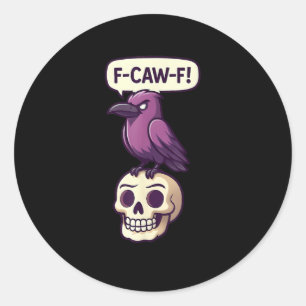 F-Caw-F Crow Skull Halloween Humor Graphic Design Classic Round Sticker