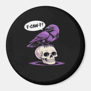 F-Caw-F Crow Skull Halloween Humor Graphic Design  Magnet
