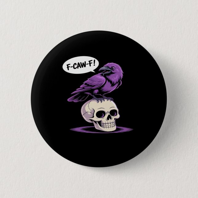 F-Caw-F Crow Skull Halloween Humour Graphic Design 2 Inch Round Button (Front)