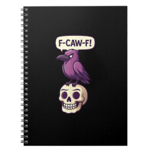 F-Caw-F Crow Skull Halloween Humour Graphic Design Notebook