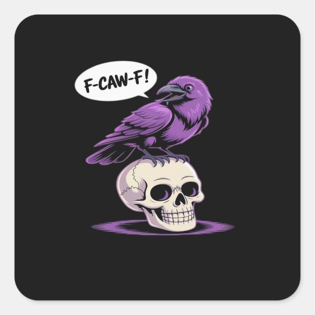 F-Caw-F Crow Skull Halloween Humour Graphic Design Square Sticker (Front)
