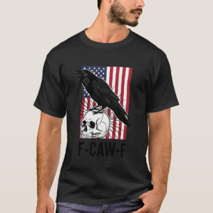 F-Caw-F Crow USA Flag Black Raven Skull FCAWF Bird T-Shirt