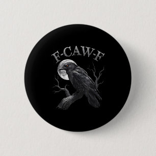 F Caw F Dark Full Moon Crown Bird Raven Halloween 2 Inch Round Button