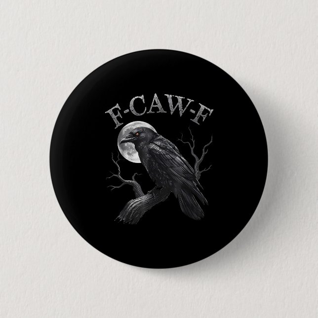 F Caw F Dark Full Moon Crown Bird Raven Halloween  2 Inch Round Button (Front)