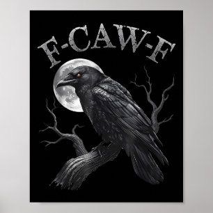 F Caw F Dark Full Moon Crown Bird Raven Halloween  Poster