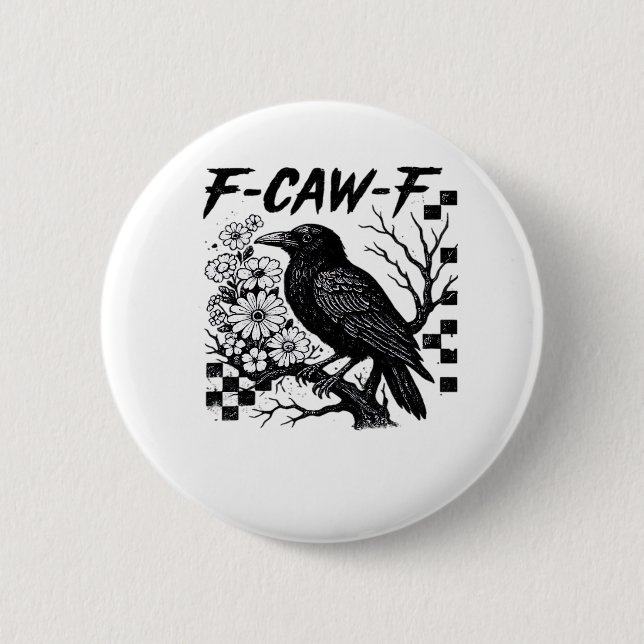 F-Caw-F Essential Funny Trendy 2 Inch Round Button (Front)