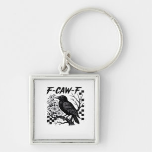 F-Caw-F Essential Funny Trendy Keychain
