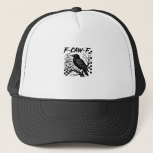 F Caw F Essential Funny Trendy Style Trucker Hat