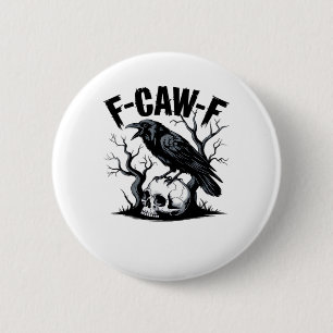F-Caw-F Essential Minimal Clean 2 Inch Round Button