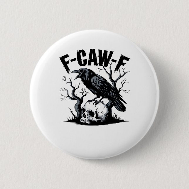 F-Caw-F Essential Minimal Clean 2 Inch Round Button (Front)