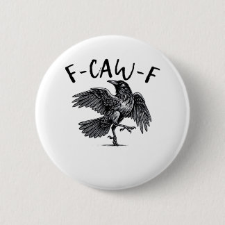 F-Caw-F Essential Retro Classic 2 Inch Round Button