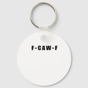F-Caw-F Essential Simple Clean Keychain