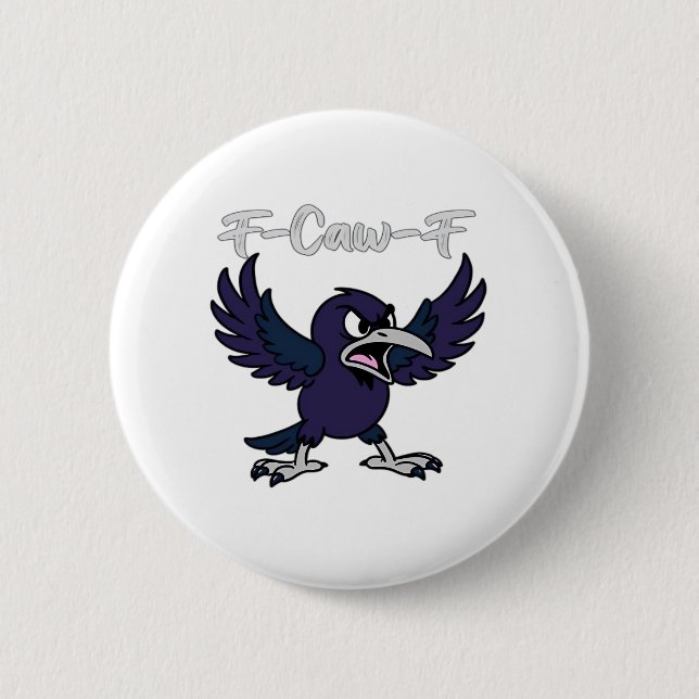 F-Caw-F Funny 2 Inch Round Button (Front)