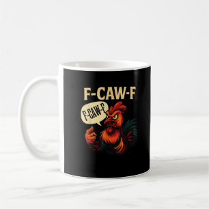 F Caw F Funny Angry Rooster Graphic Retro Style Coffee Mug