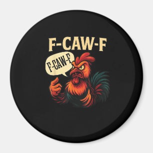 F Caw F Funny Angry Rooster Graphic Retro Style Magnet