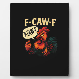 F Caw F Funny Angry Rooster Graphic Retro Style Plaque