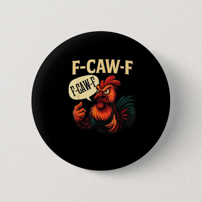 F-Caw-F Funny Angry Rooster Humour Graphic Retro C 2 Inch Round Button (Front)