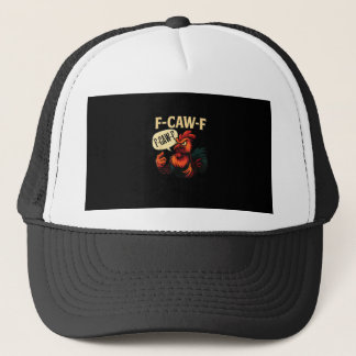F-Caw-F Funny Angry Rooster Humour Graphic Retro C Trucker Hat